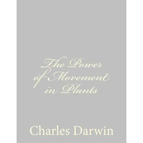 The Power of Movement in Plants