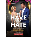 To Have & to Hate