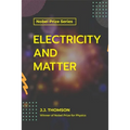 Electricity and Matter
