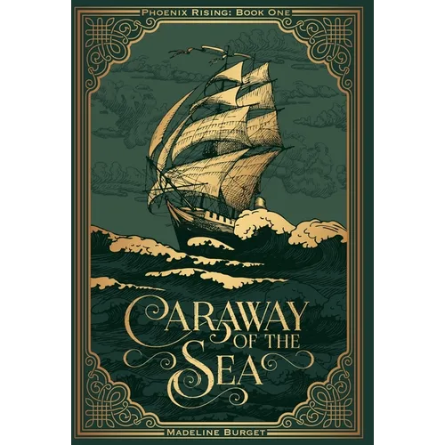Caraway of the Sea: A Grim Pirate Fantasy With A Slow-Burn Island Romance And A Lot Of Paranoia... (Phoenix Rising series)