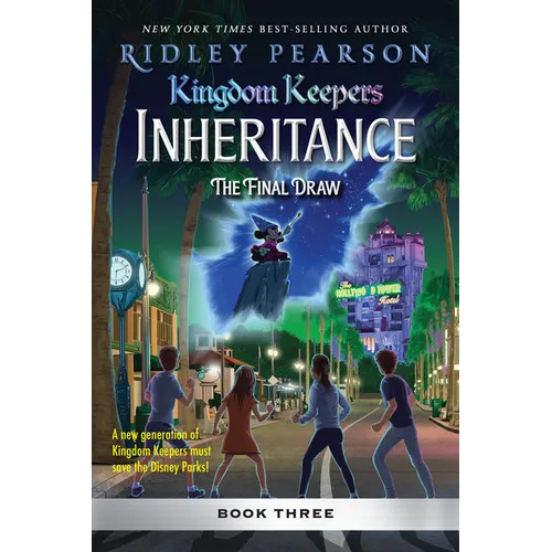 Kingdom Keepers: Inheritance: The Final Draw: Kingdom Keepers Inheritance Book 3