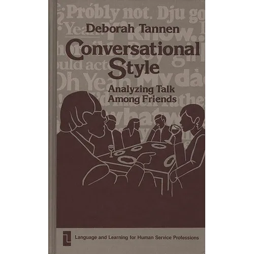 Conversational Style: Analyzing Talk Among Friends