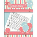 Cursive handwriting workbook for kids: workbook cursive, workbook tracing, cursive handwriting workbook for teens, cursive handwriting workbook for ki