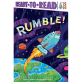 Rumble!: Ready-To-Read Ready-To-Go!