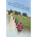 Hiking the Spanish, Portuguese, and French Caminos