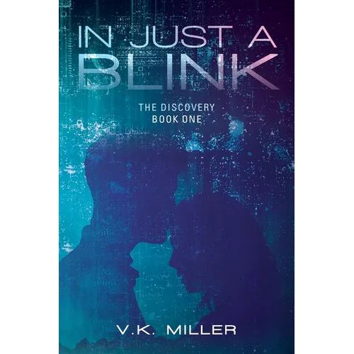 In Just A Blink: The Discovery: Book One