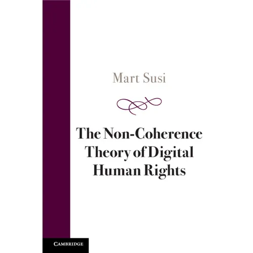 The Non-Coherence Theory of Digital Human Rights