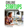 Online Startups: The Mindset Needed to Quit Your Job and Start a Business