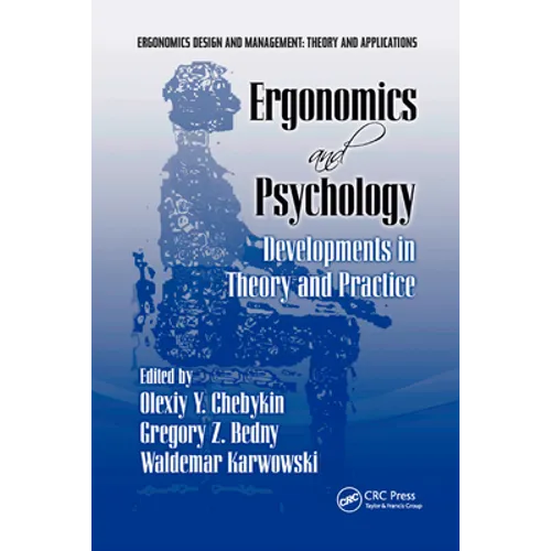 Ergonomics and Psychology: Developments in Theory and Practice