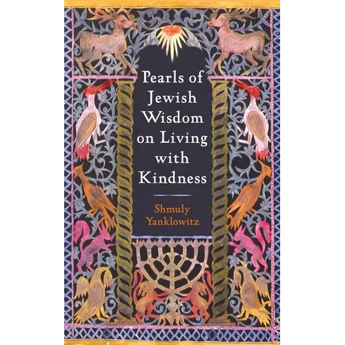 Pearls of Jewish Wisdom on Living with Kindness