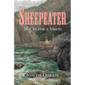 Sheepeater: To Cry for a Vision