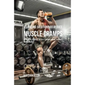 49 Juicing Solutions to Reduce Muscle Cramps: 49 Juicing Solutions to Reduce Muscle Cramps
