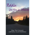Addio: See You In Heaven