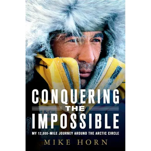 Conquering the Impossible: My 12,000-Mile Journey Around the Arctic Circle