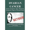 Ovarian Cancer: Causes, Symptoms, Signs, Diagnosis, Treatments, Stages of Ovarian Cancer