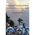 The Motorcycle Queen of Miami: A Story Based on the Life of Bessie B. Stringfield