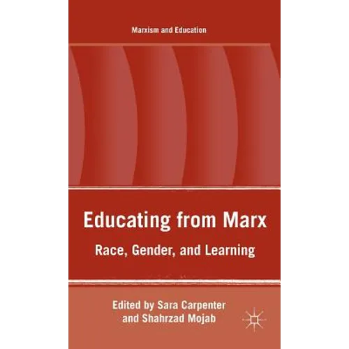 Educating from Marx: Race, Gender, and Learning