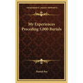 My Experiences Preceding 5,000 Burials