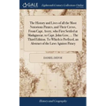 The History and Lives of all the Most Notorious Pirates, and Their Crews, From Capt. Avery, who First Settled at Madagascar, to Capt. John Gow, ... Th