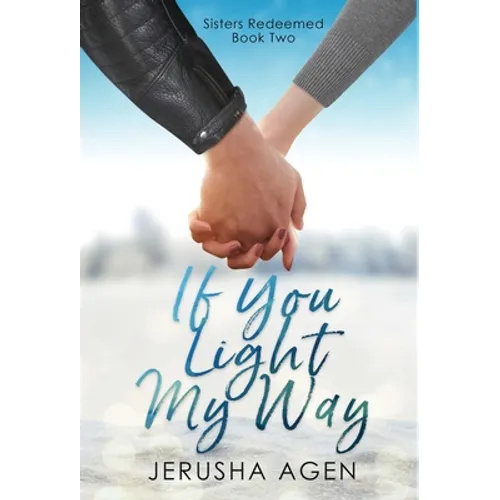 If You Light My Way: A Clean Christian Romance