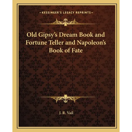 Old Gipsy's Dream Book and Fortune Teller and Napoleon's Book of Fate
