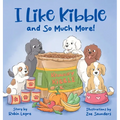 I Like Kibble and So Much More!