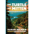 The Turtle, The Mitten, and An Epic History of Michigan