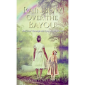 Rainbow Over the Bayou: Jim Crow Through the Eyes of a White Girl
