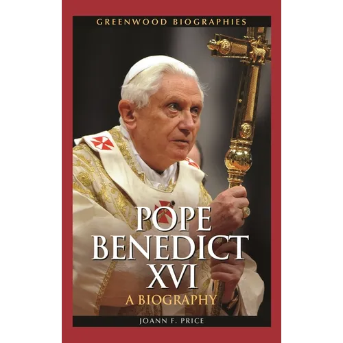 Pope Benedict XVI: A Biography