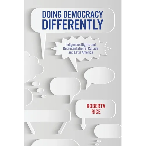 Doing Democracy Differently: Indigenous Rights and Representation in Canada and Latin America