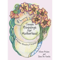 Seven Blessings for Motherhood: A Mother Blessing & Keepsake