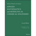 Applied Mathematics and Modeling for Chemical Engineers Solutions Manual
