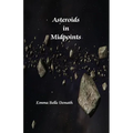 Asteroids in Midpoints