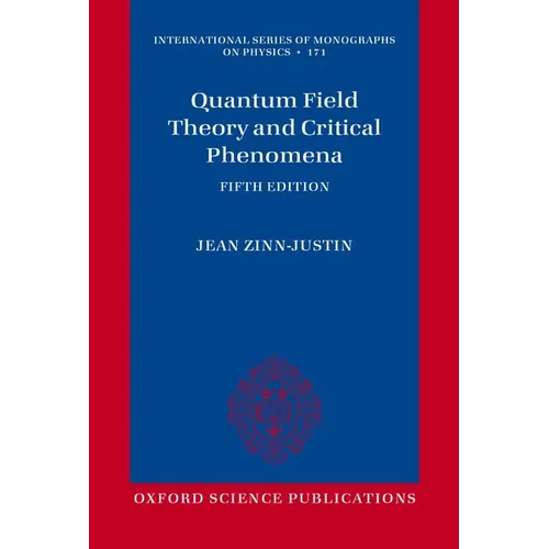 Quantum Field Theory and Critical Phenomena: Fifth Edition