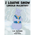 I Loathe Snow, Lincoln McCarthy!