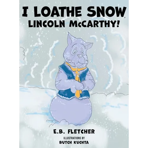 I Loathe Snow, Lincoln McCarthy!