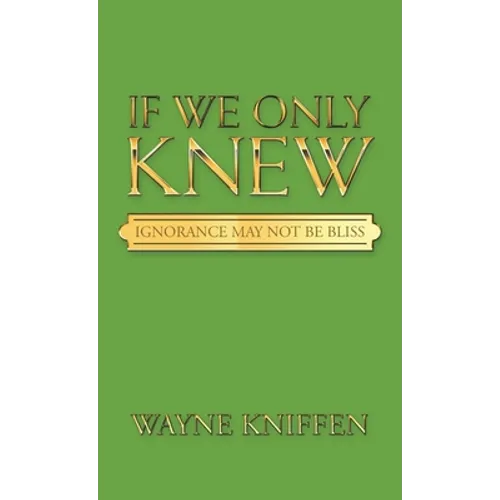 If We Only Knew: Ignorance May Not Be Bliss