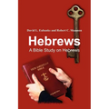 Hebrews: A Bible Study on Hebrews