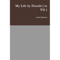 My Life by Harold ( in Fiji )