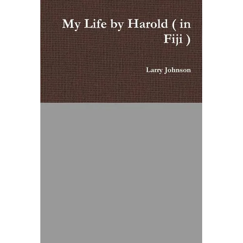 My Life by Harold ( in Fiji )