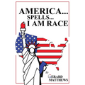 America... Spells... I Am Race