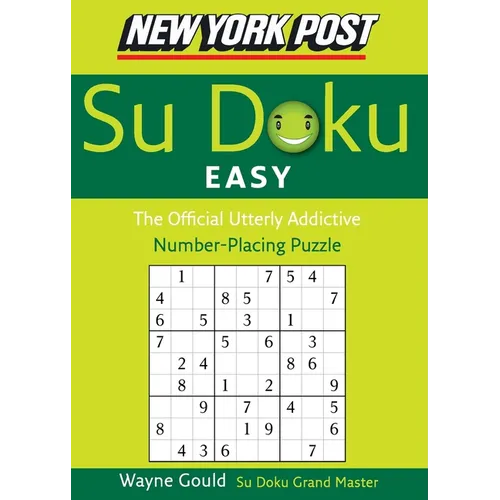 New York Post Easy Sudoku: The Official Utterly Addictive Number-Placing Puzzle