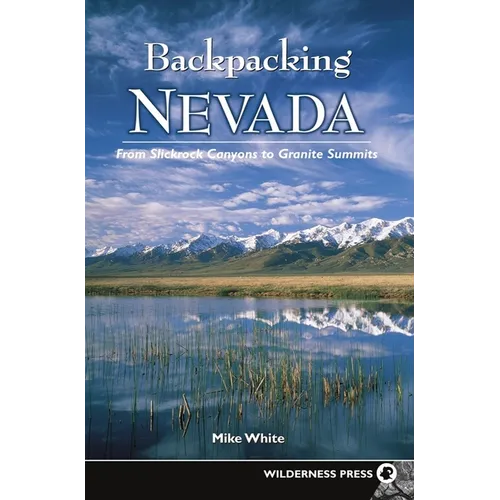 Backpacking Nevada: From Slickrock Canyons to Granite Summits