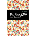 The History of Miss Betsy Thoughtless