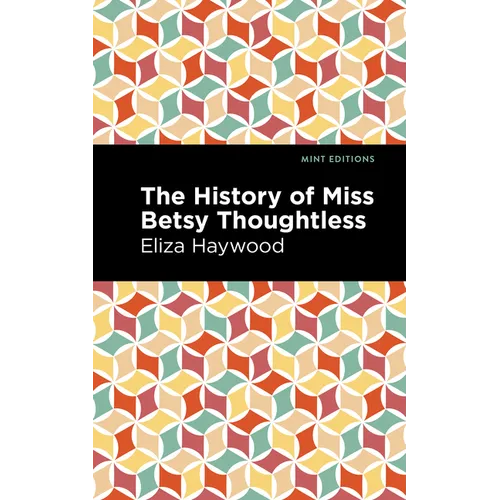 The History of Miss Betsy Thoughtless