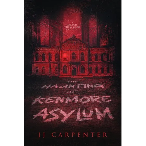 The Haunting of Kenmore Asylum