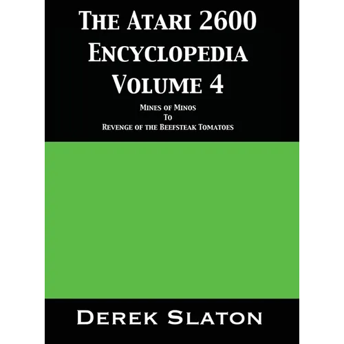 The Atari 2600 Encyclopedia Volume 4