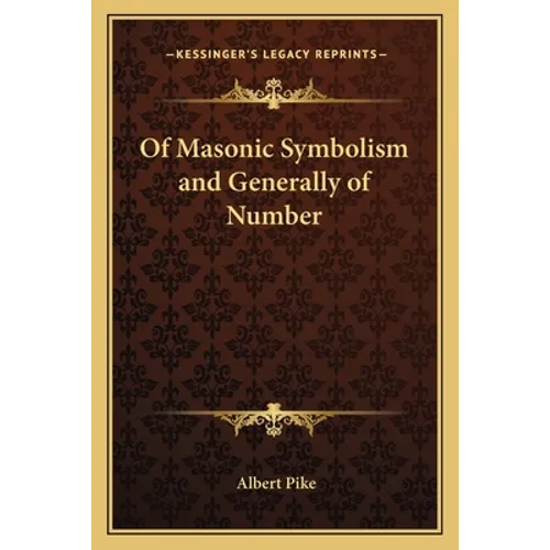 Of Masonic Symbolism and Generally of Number