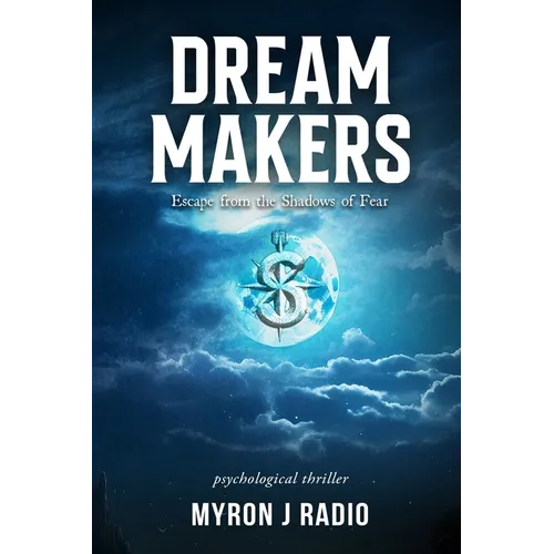 Dream Makers: Escape from the Shadows of Fear