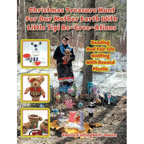 Christmas Treasure Hunt For Our Mother Earth: Beading And Fair Isle Knitting With Reused Plastic